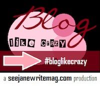 #bloglikecrazy with See Jane Write Magazine